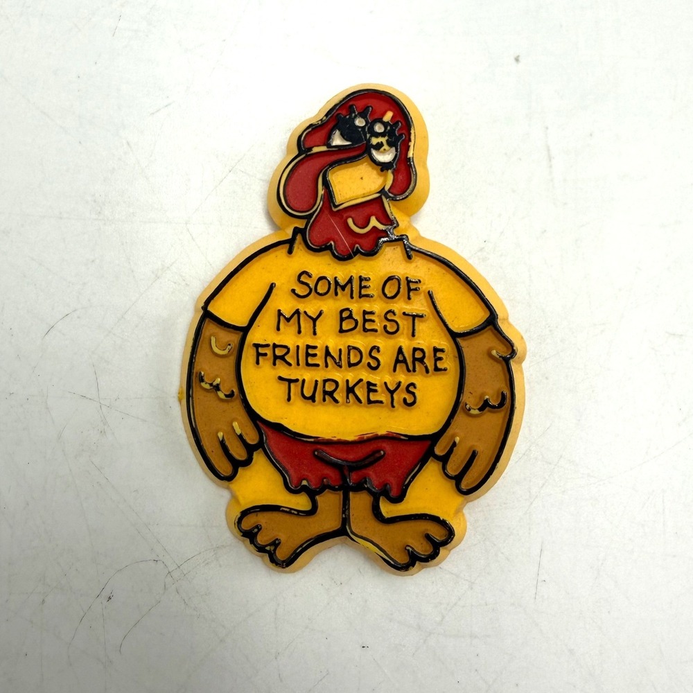 Vintage 1981 Hallmark Turkey Pin Some Of My Best Friends‎ Are Turkeys Brooch 80s